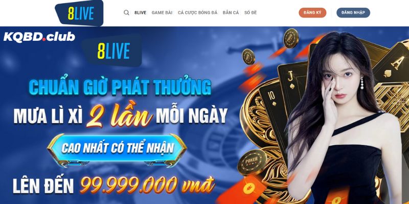 Những ưu điểm vượt trội tại 8LIVE