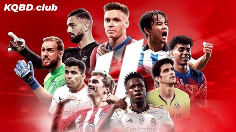 Giải đấu La Liga: Niềm tự hào của bóng đá Tây Ban Nha