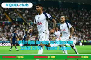 Đội hình dự kiến trước trận Burnley vs Tottenham