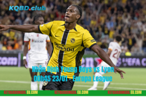 Đội hình dự kiến trước trận Young Boys vs Lyon