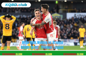 Đội hình dự kiến trước trận Wolves vs Arsenal